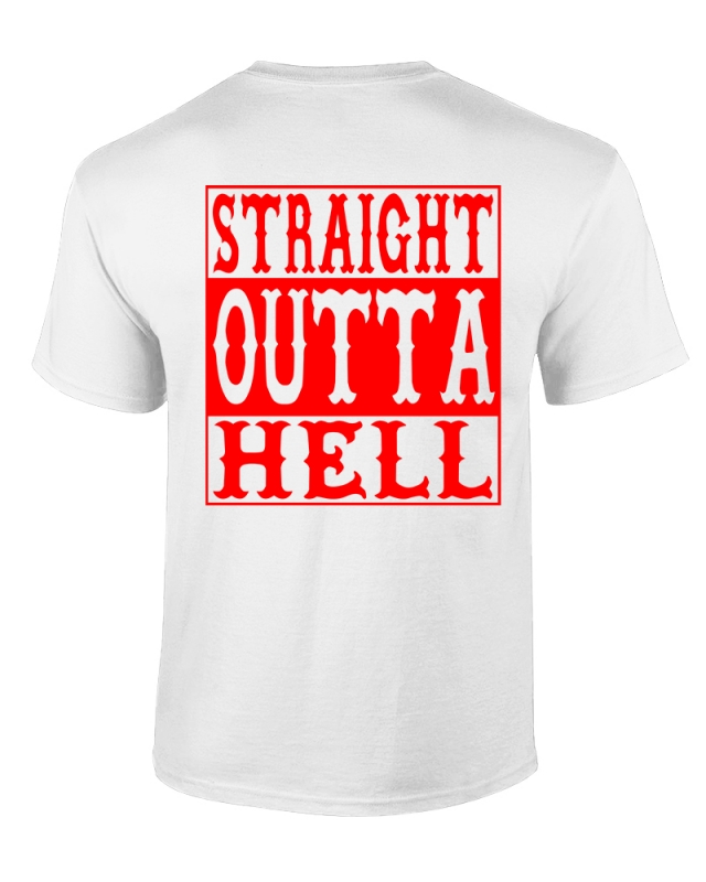 T-Shirt: STRAIGHT OUTTA HELL - Weiss